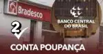 Bradesco, conta poupança e Banco Central (Foto: Reprodução / Canva / Montagem TV Foco)