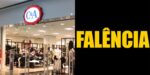 Falência de varejista rival da C&A após 65 anos (Reprodução: Montagem TV Foco)