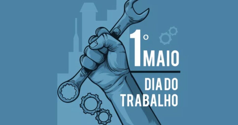 1° de maio Dia do Trabalho (Foto: Reprodução/ Internet)