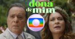 Dona de Mim mal estreia na Globo e já decreta 2 tragédias (Foto: Reprodução/ TV Globo/ Montagem TV Foco)