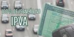 Isenção do IPVA em 2025 (Foto: Reprodução/ Eu Parcelei)