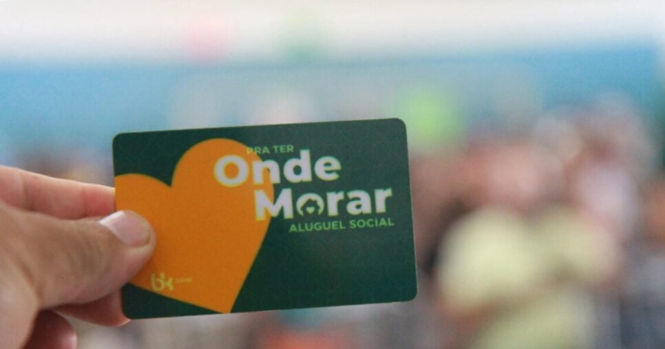 Para Ter Onde Morar – Aluguel Social - Foto: Internet