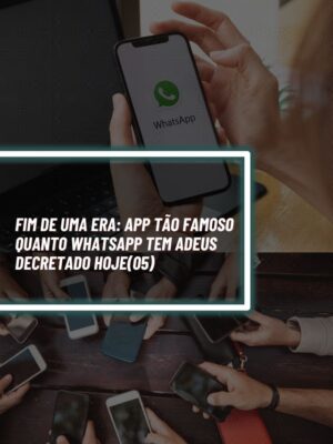 Fim de uma era: App tão famoso quanto WhatsApp tem ADEUS decretado