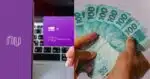 Nubank e novo benefício que libera dinheiro - Foto Reprodução Internet