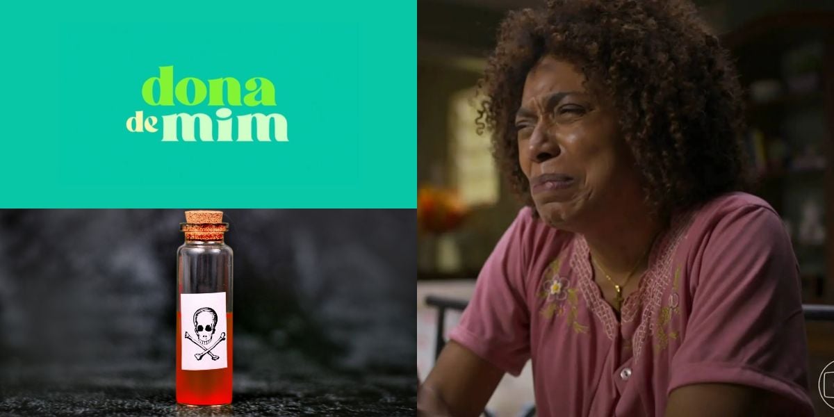 Jussara envenena personagem querido em Dona de Mim (Reprodução: Montagem TV Foco)