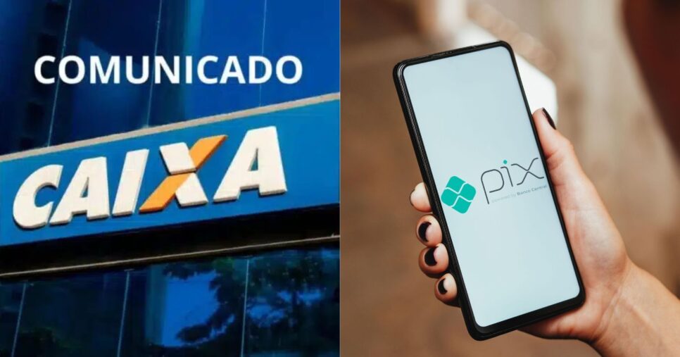 Clientes que usam o PIX da Caixa devem ler esse aviso hoje (04/01) - Foto: Montagem